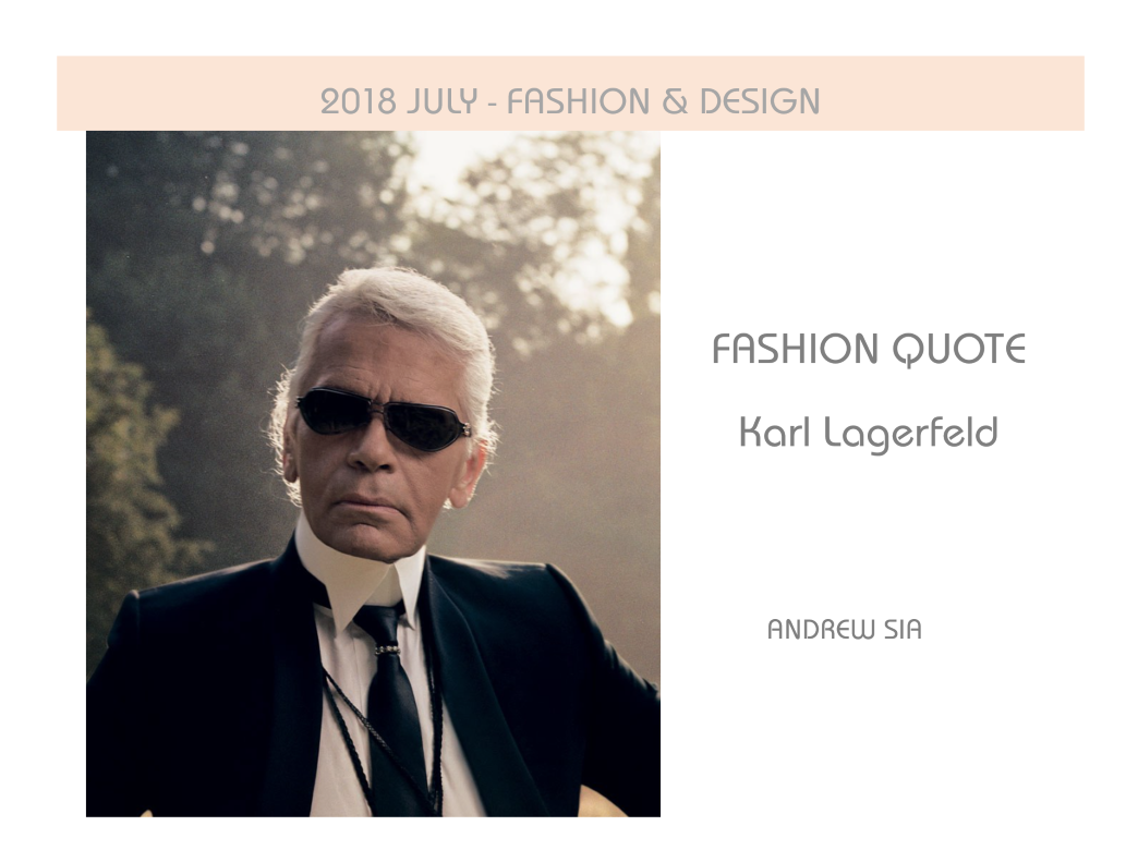 2018 July - Fashion Quote: Karl Lagerfeld - International Apparel Journal